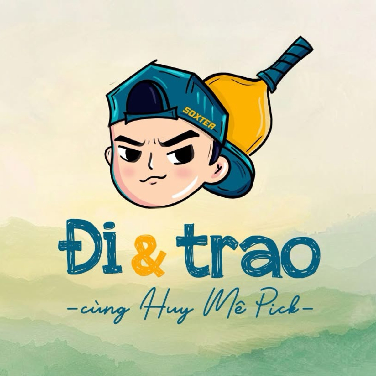 Đi và Trao cùng Huy Mê Pick